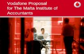 Vodafone Proposal for The Malta Institute of Accountants · 2011-02-11 · 7 Business Essentials Vodafone Proposal for Businesses • Outside of bundle rates: 10c / MB • All contracts