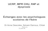 UCRP, MPR CHU, R4P et dyspraxie Échanges avec les ... · •Frostig ou DTVP2. Perception visuelle Discrimination figure\fond . Perception visuelle Closure visuelle. Perception visuelle.