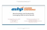 Benchmarking and Productivity: Leveraging Data to … (Extended Break… · Benchmarking and Productivity: Leveraging Data to Drive Results Steve Rough, M.S., R.Ph., FASHP Director
