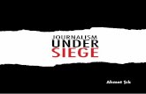 JOURNALISM UNDER SIEGE - English PEN UNDER SIEGE 3 CONtENtS ExECUtIvE SUMMARy 5 ... the Free Word Centre, on a new programme administrated by English PEN, ARTICLE 19 …