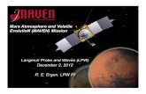Mars Atmosphere and Volatile EvolutioN (MAVEN) Missionlasp.colorado.edu/home/maven/files/2012/12/10-LPW-Ergun.pdf · Langmuir Probe and Waves (LPW) December 2, 2012 R. E. Ergun, LPW