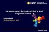 Experience with the National Clinical Audit Programme … ·  Experience with the National Clinical Audit Programme in the UK Danny Keenan Medical Director, HQIP