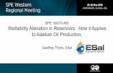 SPE 180370-MS Wettability Alteration in Reservoirs: How …esalinity.com/wp-content/uploads/2016/07/Thyne_SPEWRM_2016.pdf · SPE 180370-MS Wettability Alteration in Reservoirs: ...