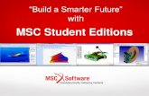 MSC Student Editions - unibo.itdiem1.ing.unibo.it/personale/.../liverani/_LabDisAssCalc_M/MSC... · MSC Student Editions . ... Adams Student Edition ... MSC Nastran-Patran Marc-Mentat