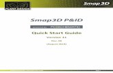 Version 11 - smap3d.com · Preface Smap3D PlantDesign P&ID Quick Start Guide Page 3 Preface This manual gives you a quick introduction to working with the Smap3D P&ID Software ...