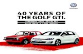 40 YEARS OF THE GOLF GTI. - Volkswagen Nederland · Passat GTI. 18. THREE LETTERS, ONE ... Interior design. 40 Years of the Golf GTI. ... As such, you could say that there is an element