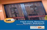 Hard Core Security Screen Solutions - Byrne Security Doors · Hard Core Security Screen Solutions Security never looked this good...