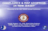 COMPLIANCE & MAP ADOPTION IN NEW JERSEY · COMPLIANCE & MAP ADOPTION IN NEW JERSEY Presented at the 2007 NJAFM Annual Conference. Why Map Modernization? ... flood insurance is …