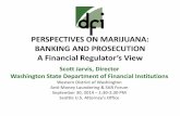 PERSPECTIVES ON MARIJUANA: BANKING AND PROSECUTION .PERSPECTIVES ON MARIJUANA: BANKING AND PROSECUTION