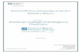Prepared For: American College of Emergency Physicians · 2015 ACEP POLL AFFORDABLE CARE ACT RESEARCH RESULTS Prepared For: American College of Emergency Physicians March 2015 …