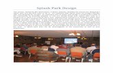 Splash Park Design - Great Lakes Parks Training Institute · factor in splash park design is the budget. ... on the cost that can be put in to design. ... • Acid to balance pH