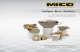 Caliper Disc Brakes - MICO€¦ · MICO, Inc. Form No. 84-515-535 Online Revised 2015-11-09. 1. Innovative Braking and Controls Worldwide. Caliper Disc Brakes. for applications requiring