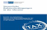 Steuerliche Rahmenbedingungen in der Ukraineukraine.ahk.de/fileadmin/ahk_ukraine/Broschuere_Steuern/Steuern... · Steuerliche Rahmenbedingungen in der Ukraine eine Publikation der