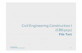 Civil Engineering Construction I (CBE5031) - VTCtycnw01.vtc.edu.hk/cbe5031/Piles Test.pdf · IVE Engineering 2 Your Partner in Professional Development •As the design and construction
