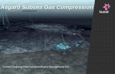 Åsgard Subsea Gas Compression - Nyheiterhniforum.no/cmsAdmin/uploads/statoil.pdf · 29.08.2011 · Åsgard Subsea Gas Compression . Åsgard transport ... • Free lift height: 17,5m