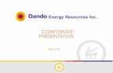 OER Corporate Presentation March 2015 - Oando PLC · CORPORATE PRESENTATION May 2015 Energy Resources Inc. Disclaimer This presentation includes certain forward looking statements
