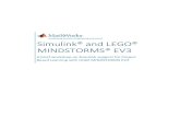 Simulink® and LEGO® MINDSTORMS® EV3 - MathWorks · Simulink® and LEGO® MINDSTORMS® EV3 A brief workshop on Simulink support for Project Based Learning with LEGO MINDSTORMS EV3