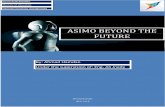 ASIMO BEYOND the future - التميز مسؤوليةncd.sy/upload/projects/project_file_365.pdf · VCRs and microwave ovens, ... Human walking was thoroughly researched and analyzed.
