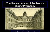 The$Use$and$Abuse$of$An/bio/cs$ During$Pregnancy$ · Infection and Antibiotics in the Aetiology, ... – 20U25%$atleastone$prescribed$an/bio/c$in$pregnancy$ ... • Neomune$Project