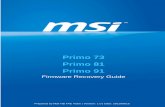 Primo 73 Primo 81 Primo 91 - msi.com€¦ · Primo 73, 81 & 91 – Firmware Recovery Guide | 1 I. Source package download and tool installation (MSI recommends Windows 7 for firmware