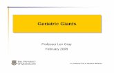 Geriatric GiantsGeriatric Giants - UQMBBS-2013uqmbbs-2013.wikispaces.com/file/view/05+L+Geriatric_Giants.pdf · Geriatric GiantsGeriatric Giants Professor Len Gray February 2008.