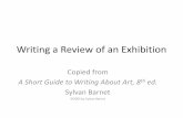 Writing a Review of an Exhibition - csus.edu · triumphs over the environment. Reviews often comment, too, on whether the installation of the material helps or hinders the viewer's