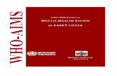 IN SAINT LUCIA - WHO · 2 WHO-AIMS REPORT ON MENTAL HEALTH SYSTEM in SAINT LUCIA Report of the Assessment of the Mental Health System in the Saint Lucia …