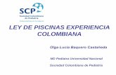 LEY DE PISCINAS EXPERIENCIA COLOMBIANA - alape.orgalape.org/docs/Present_Cart/120.olga.baqueroPISCINAS.pdf · Proyecto de Ley de Seguridad en Piscinas. Sí, justo el 11 de junio,