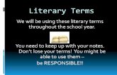 Literary Terms - Strongsville City Schools · Literary Terms We will be using these literary terms ... Metaphor Simile Oxymoron ... It is the part of