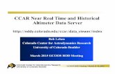 CCAR Near Real Time and Historical Altimeter Data · PDF fileCCAR Near Real Time and Historical Altimeter Data Server ... Altimetry (LSA).!Processing of non-repeat data added to support