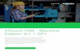 InTouch HMI - Machine Edition 8.1 + SP1 · alarms right to your inbox, printer, or smartphone. Custom Alarm ... Import Wizards: Convert whole applications from FactoryTalk™ ME/SE,