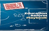 Education Reform Playbook - U.S. Chamber of Commerce ... · 2 Education Reform Playbook ... about the focused, strategic mind-set that business ... As a female engineer in a historically
