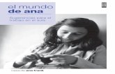 el mundo de ana - Fundación BAMÁ · 2 3 Introdución Estimado docente: Junto con el DVD “La corta vida de Ana Frank” y la revista “El mundo de Ana Frank”, el Centro Ana
