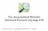 The story behind Michelin Clermont-Ferrand city map #70 · The story behind Michelin Clermont-Ferrand city map #70 ... Manual redrawing : ... All names need to be on the map ! Final
