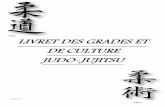 Judo LIVRET DES GRADES ET DE CULTURE JUDO …kei-shin-judo-club.e-monsite.com/medias/files/livret-des-grades-et... · La saisie (Kumi kata) La pratique du judo demande une saisie
