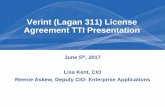 Verint (Lagan 311) License Agreement TTI Presentation · PDF fileJune 5th, 2017 Lisa Kent, CIO Reenie Askew, Deputy CIO- Enterprise Applications Verint (Lagan 311) License Agreement