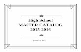 High School MASTER CATALOG 2015-2016 · Guitar 71 . Piano 72 . Harp 72 . World Music Ensemble 73 . Mariachi 74 . Jazz Band 74 . Jazz Improvization . Orchestra (ORC) 75 . ... Jazz