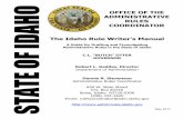 OFFICE OF THE ADMINISTRATIVE RULES … · The Idaho Rule Writer’s Manual A Guide for Drafting and Promulgating Administrative Rules in the State of Idaho C.L. “BUTCH” OTTER