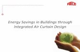 Energy Savings in Buildings through Integrated Air Curtain ... Seminar.pdf · Conclusion – efficiency of air curtains Criteria Tests are showing that a correct installed air curtain