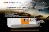 P P - victor-cnc.de · Compact design ready for unmanned operation ... but also upgraded the rapid feed rates in order to improve ... VICTOR Taichung’s FANUC 0i/32i Control SPECIFICATIONS