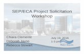 SEP/ECA Project Solicitation Workshop · SEP/ECA Project Solicitation Workshop Chiara Clemente ... Project Solicitation Schedule ... Microsoft PowerPoint - SEP&&ECA_Workshop_presentation