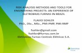 RISK ANALYSIS METHODS AND TOOLS FOR … · risk analysis methods and tools for engineering projects: an experience of eletrobras furnas in brazil flavio sohler phd., dsc., msc., pmi-pmp,