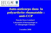 Auto-anticorps dans la polyarthrite rhumatoïde : anti-CCP · Polyarthrite rhumatoïde (PR) • Atteinte inflammatoire des articulations • Avec fréquentes manifestations extra-