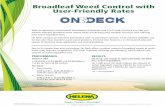 Broadleaf Weed Control with User-Friendly Rates · Broadleaf Weed Control with User-Friendly Rates With an advanced, concentrated formulation of dicamba and 2,4-D acids, On Deck can