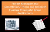 Project Management: Dissertation/ Thesis and Research … Workshop Presentation/Project... · Project Management: Dissertation/ Thesis and Research Funding Proposals/ Grant Applications