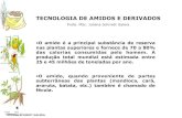 TECNOLOGIA DE AMIDOS E DERIVADOS - SOL - Professorprofessor.pucgoias.edu.br/SiteDocente/admin/arquivosUpload/6852... · extração, a concentração de amido na suspensão deve ser