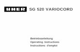 Bedienungsanleitung Uher SG 520 Variocord - tonband.net · UHER SG 520 VARIOCORD Das SG 520 VARIOCORD ist für alle Tonbandfreunde bestimmt, die auf besonders bequeme und einfache