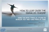 HOW TO LEAP OVER THE PARALLEL CHASM? - download.microsoft.comdownload.microsoft.com/documents/rus/visualstudio/ru/ru/events/... · CODE & DEBUG Develop effective applications with