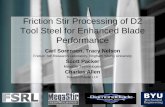 Friction Stir Processing of D2 Tool Steel for Enhanced Blade Performancesorensen/Tejon Presentation.pdf · Friction Stir Processing of D2 Tool Steel for Enhanced Blade Performance