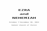 sunsetchurchofchrist.netsunsetchurchofchrist.net/.../Ezra_and_Nehemiah.docx  · Web viewDescribe the characteristics of a good leader that Nehemiah exhibits in this chapter. EZRA